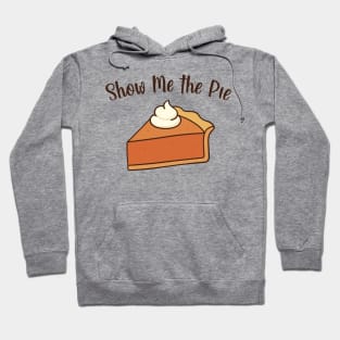 Show Me the Pie Hoodie